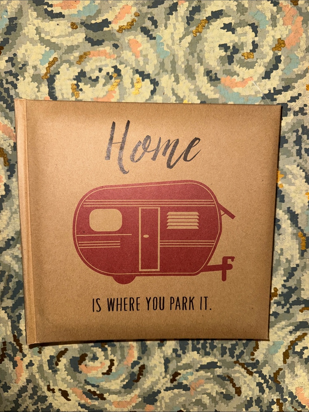 Home Is Where You Park It Photo Album